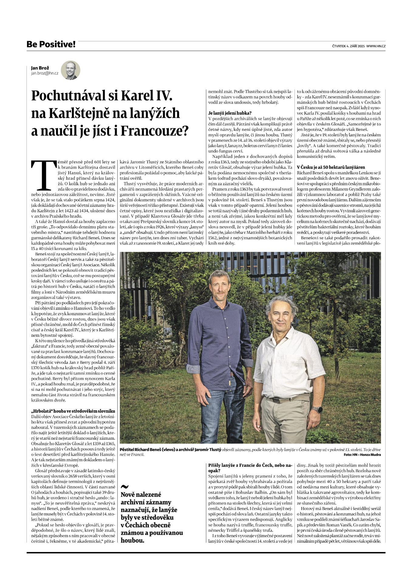 Hospodářské noviny přinesly reportáž o historickém objevu Českého lanýže Asociace, který přepisuje dějiny evropské gastronomie. V Glosáři mistra Klareta z roku 1360 se objevuje nejstarší doložená zmínka o lanýži v celé křesťanské Evropě.